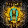 Ecstatic - Pharaoh - Single